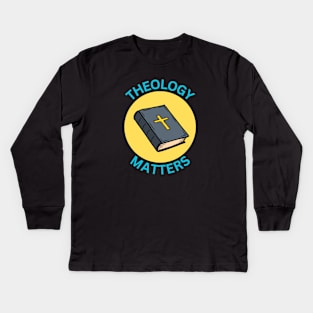 Theology Matters | Christian Kids Long Sleeve T-Shirt